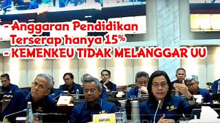 KOMISI XI DPR  || KEMENKEU KLARIFIKASI ANGGARAN PENDIDIKAN