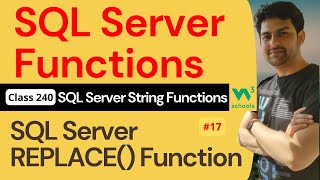 SQL Server Functions | SQL Server String Functions - SQL Server REPLACE() Function #17 | 240. SQL