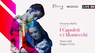 Vincenzo Bellini I CAPULETI E I MONTECCHI