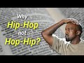 Why hop-hip sounds wrong