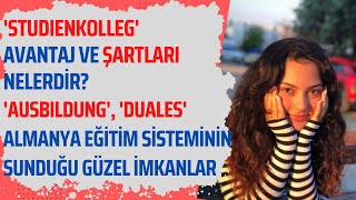 SOHBET: 'Studienkolleg' ve 'Ausbildung' avantajları (Burcu anlatıyor)