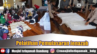 Pelatihan Pemulasaran Jenazah Istiqamah