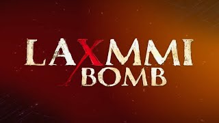 Laxmi Bomb Trailer Status Video