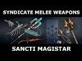 Syndicate Melee Weapons - Sancti Magistar (New Loka)