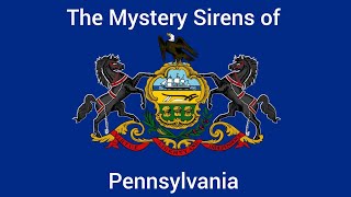 The Mystery Sirens of Pennsylvania Documentary