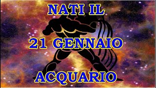 21 Gennaio | Segno Zodiacale Acquario ♒ | Significato Giorno Di Nascita | Personalità Generale