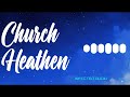 shaggy church heathen better quality audio