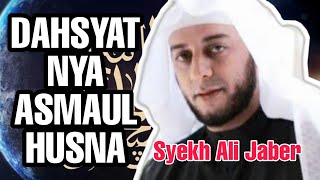 Dahsyatnya Asmaul Husna - Ceramah Syekh Ali Jaber....!!!