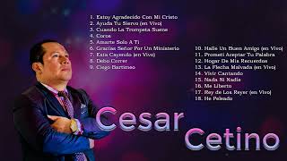 Coros....Amarte solo a Ti....(Album Completo) - Las mejores Alabanzas y Adoraciones de Cesar Centino