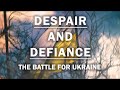 Despair and Defiance: The Battle for Ukraine | Trailer | Available Now