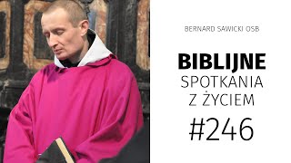 Biblijne spotkania z życiem #246