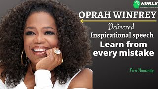 Learn from every mistakes | OPRAH WINFREY | Delivered inspirational speech front ofmillion Audience