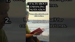 3 Facts About  Enhancing Motivation #shorts #short #shortvideo #youtubeshorts #iqquizzes #motivation