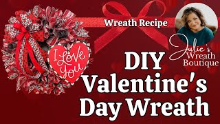 Valentine Wreath Tutorial | Valentines Wreath | Julie's Wreath Recipe Tutorial | Valentines Day DIY