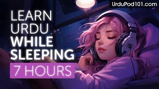 Learn Urdu While Sleeping 7 Hours - Learn ALL Basic Phrases