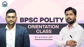 BPSC || Polity Orientation Class By Karan Sir