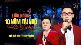 LK 10 Năm Tái Ngộ - Hồi Tưởng  Nguyễn Công Bolero Á quân 1 Bolero Đấu Trường Nhạc Việt Mùa 1 /2024