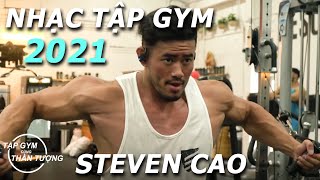 Nhạc Tập Gym 2021 Cùng Steven Cao. Part 1