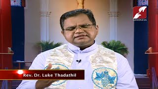 PADHEYAM | EPI 179 | REV DR LUKE THADATHIL | 06-SEP-2019 | ഞായർ സുവിശേഷങ്ങൾ ജീവിതത്തിലുടനീളം