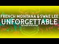 (Speed Up) Unforgettable de FRENCH MONTANA & SWAE LEE [EMWISE]