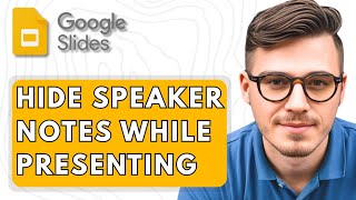 How To Hide Speaker Notes In Google Slides While Presenting [2026 Guide]