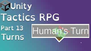 Unity Tactics RPG Tutorial Part 13: Turn Management
