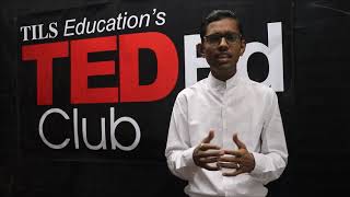 Thoughts about Love, Technology and Words | Kailash Lohar | TILS Education, India