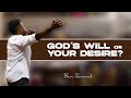 God's will or Your desires ? | Ben Samuel Tamil sermon