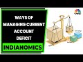 Experts Talk About Ways Of Managing The Current Account Deficit | Indianomics | CNBC-TV18