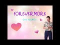 Forevermore by Jed Madela - 1 hour listening  480p