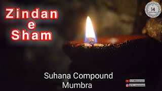 Zindan e Sham | Suhana Compound Mumbra | Muharram