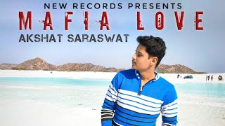 Mafia Love (Audio) | Akshat Saraswat | Gulzaar Chhaniwala | Latest Haryanvi Songs
