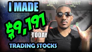 I Made $9191 in profits day trading stocks today