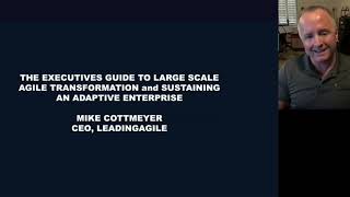 Executives Guide to Large-Scale Agile Transformation with MiKe Cottmeyer - Keynote @TAC2020