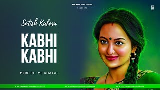 Kabhi Kabhi Mere Dil Me (Exclusive Remix) HipHop Music - Satish Kalesa