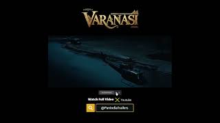 Varanasi (SSMB29) - Notion Trailer 4 Out🔥