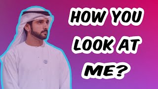 How you look at me | Sheikh Hamdan | Fazza Prince of Dubai | Fazza Poems