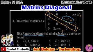 Matriks Diagonal || Seri Belajar || No 4 || 2022/K11/MW/B3/UK1 || MTK Wajib 11 SMA