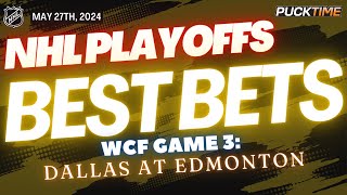 2024 NHL Playoffs Picks & Predictions | Dallas Stars vs Edmonton Oilers Game 3 | PuckTime 5/27/24