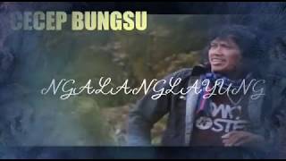 Cecep bungsu album terbaru || ngalanglayung calung