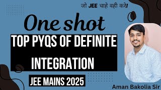 PYQ OF DEFINITE INTEGRATION 🔥| JEE MAINS 2025🚨 | 💥DIWALI SPECIAL ONE SHOT VIDEO 💥 | AB SIR