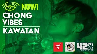 Chong Vibes - Kawatan (Live w/ Lyrics) - Tonk Kwank Musikalipayan Onse