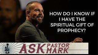 How do I know if I have the Spiritual Gift of Prophecy?