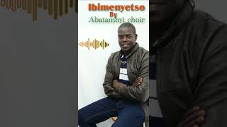 Ibimenyetso by Choir Abatambyi Official Audio 2023