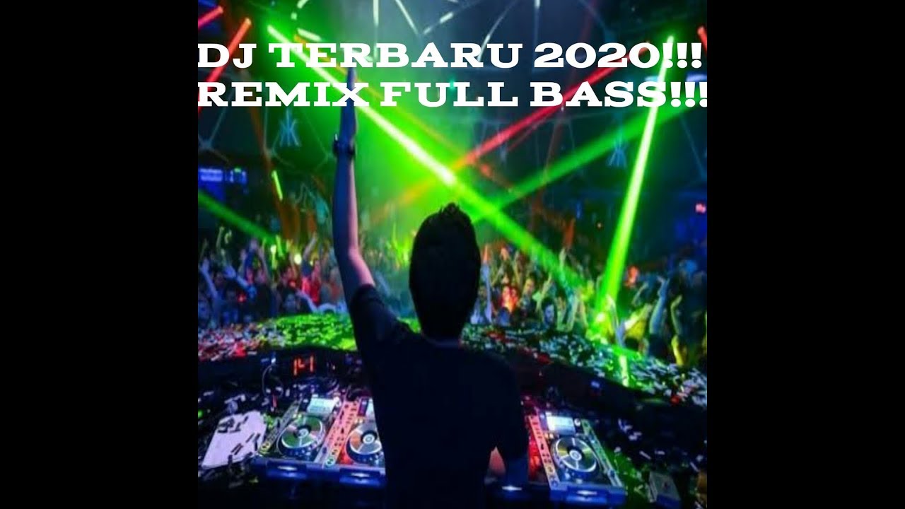 DJ Terbaru 2020||Full Bass Remix - YouTube