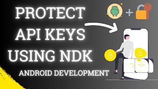 🔑🚨 Your API keys are exposed!!! Secure secrets in NDK - Android (Kotlin)