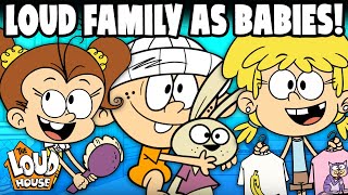 The Loud House & The Casagrandes Families As Babies! | The Loud House