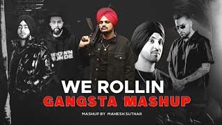 We Rollin - Gangsta Mashup 2022 | Sidhu Moosewala | Ap Dhillon | Shubh | Karan Aujla | YCFM