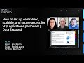 How to set up centralized, scalable, and secure access for SQL operations personnel | Data Exposed