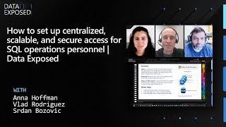 How to set up centralized, scalable, and secure access for SQL operations personnel | Data Exposed